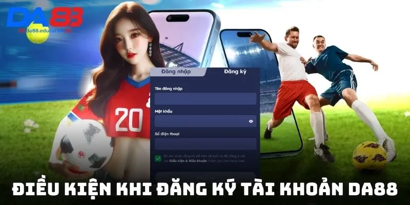 Đáp ứng đủ yêu cầu trước khi tạo tài khoản để tránh gián đoạn trải nghiệm