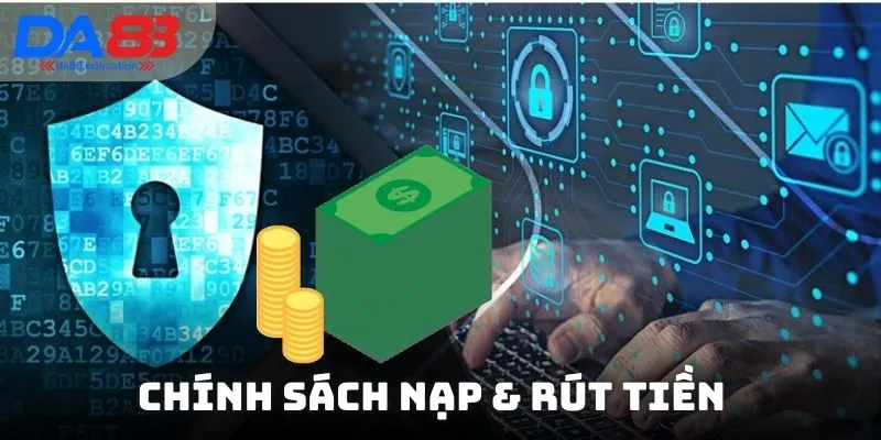 Điều khoản điều kiện liên quan vấn đề nạp rút DA88