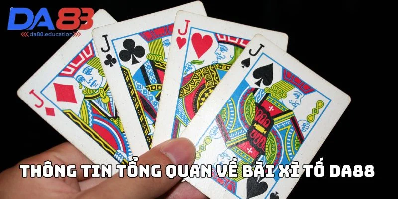 Thông tin sơ lược về bài xì tố