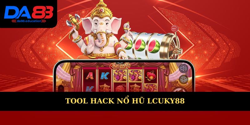 tool hack nổ hũ da88